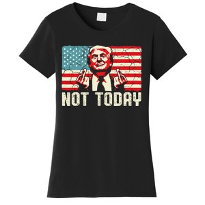 Trump Pennsylvania Rally Shooting Not Today Women's T-Shirt