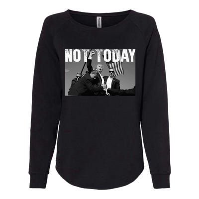 Trump Pennsylvania Rally Shooting Not Today Womens California Wash Sweatshirt