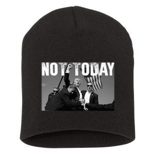 Trump Pennsylvania Rally Shooting Not Today Short Acrylic Beanie