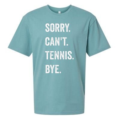 Tennis Player Racket Sport Sorry CanT Tennis Bye Sueded Cloud Jersey T-Shirt