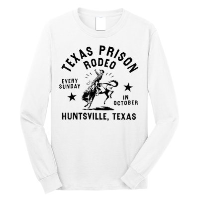 Texas Prison Rodeo Sunday In October Huntsville Texas Long Sleeve Shirt