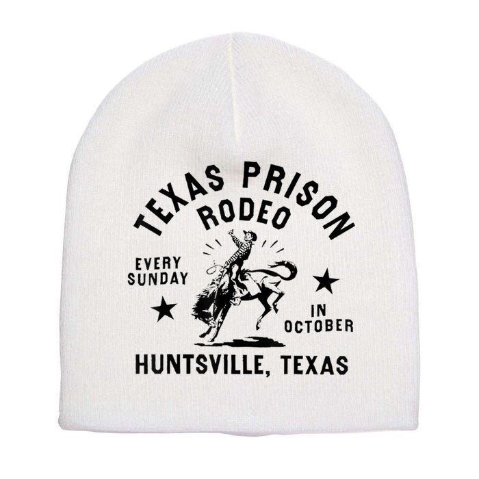 Texas Prison Rodeo Sunday In October Huntsville Texas Short Acrylic Beanie