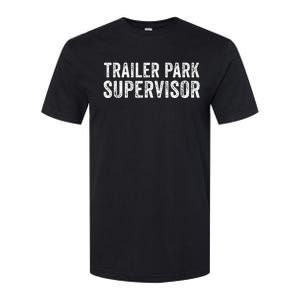 Trailer Park Supervisor Funny Hillbilly Redneck Gag Joke Softstyle CVC T-Shirt