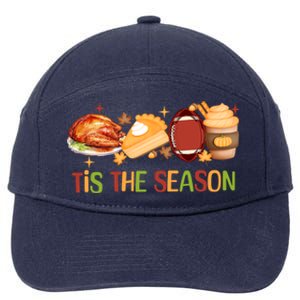 Thanksgiving Pumpkin Spice Tis The Season Football Turkey Meaningful Gift 7-Panel Snapback Hat