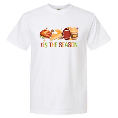 Thanksgiving Pumpkin Spice Tis The Season Football Turkey Meaningful Gift Garment-Dyed Heavyweight T-Shirt