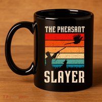 The Pheasant Slayer Funny Bird Hunting 11oz C Handle Ceramic Mug