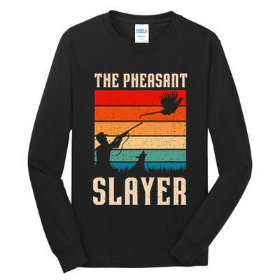 The Pheasant Slayer Funny Bird Hunting Tall Long Sleeve T-Shirt