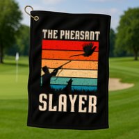 The Pheasant Slayer Funny Bird Hunting Golf Towel