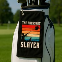 The Pheasant Slayer Funny Bird Hunting Golf Towel