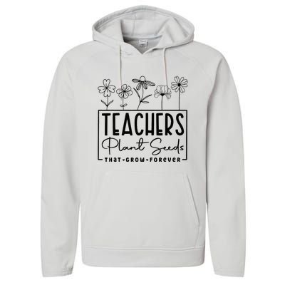 Teachers Plant Seeds That Grow Forever Performance Fleece Hoodie