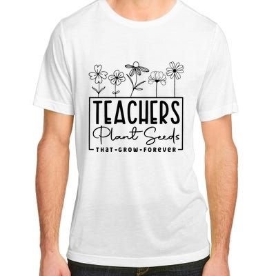 Teachers Plant Seeds That Grow Forever Adult ChromaSoft Performance T-Shirt