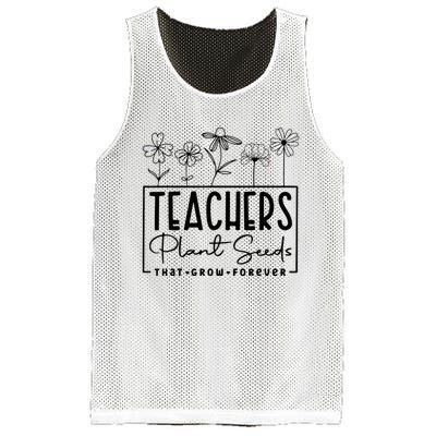 Teachers Plant Seeds That Grow Forever Mesh Reversible Basketball Jersey Tank