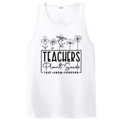 Teachers Plant Seeds That Grow Forever PosiCharge Competitor Tank