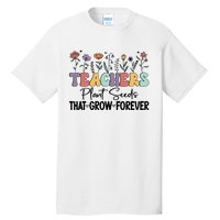 Teachers Plant Seeds PNG Tall T-Shirt