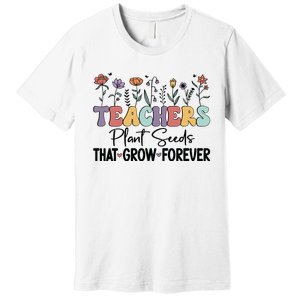 Teachers Plant Seeds PNG Premium T-Shirt