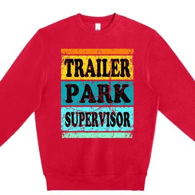 Trailer Park Supervisor Hillbilly Party Wear Redneck Costume Premium Crewneck Sweatshirt