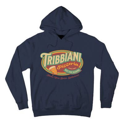 Tribbiani Pizzeria Since 1994 Tall Hoodie