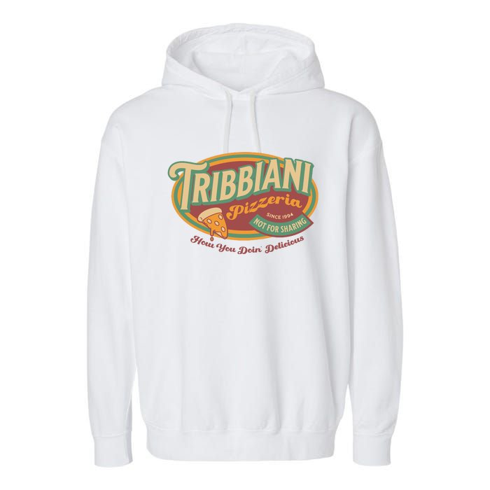 Tribbiani Pizzeria Since 1994 Garment-Dyed Fleece Hoodie