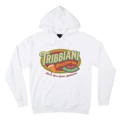 Tribbiani Pizzeria Since 1994 Hoodie