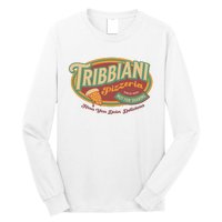 Tribbiani Pizzeria Since 1994 Long Sleeve Shirt