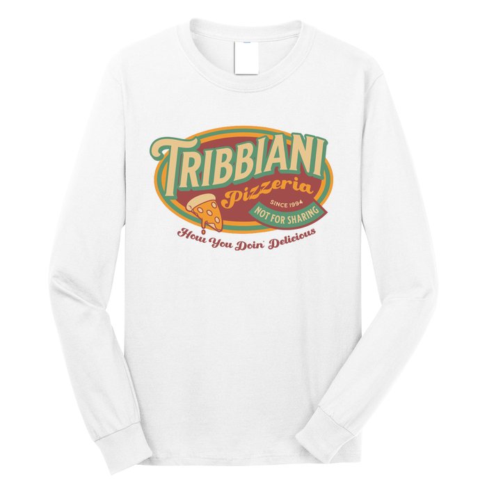 Tribbiani Pizzeria Since 1994 Long Sleeve Shirt