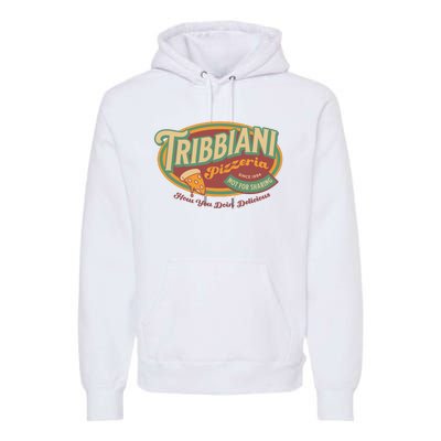 Tribbiani Pizzeria Since 1994 Premium Hoodie