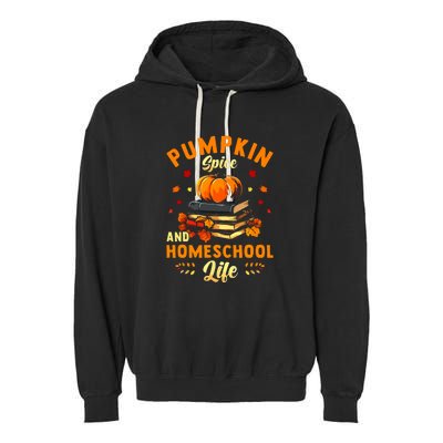 Thankgiving Pumpkin Spice And Homeschool Life For Autumn Gift Garment-Dyed Fleece Hoodie