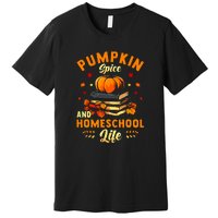 Thankgiving Pumpkin Spice And Homeschool Life For Autumn Gift Premium T-Shirt