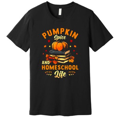 Thankgiving Pumpkin Spice And Homeschool Life For Autumn Gift Premium T-Shirt