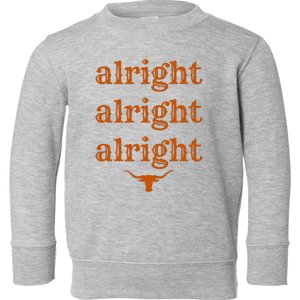 Texas Pride State Usa Alright Alright Alright Texas Longhorn Toddler Sweatshirt