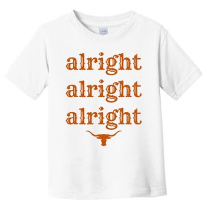 Texas Pride State Usa Alright Alright Alright Texas Longhorn Toddler T-Shirt