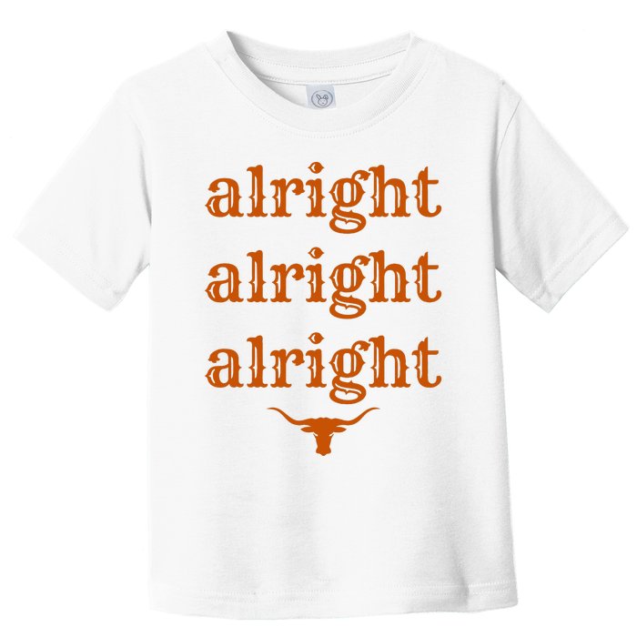 Texas Pride State Usa Alright Alright Alright Texas Longhorn Toddler T-Shirt