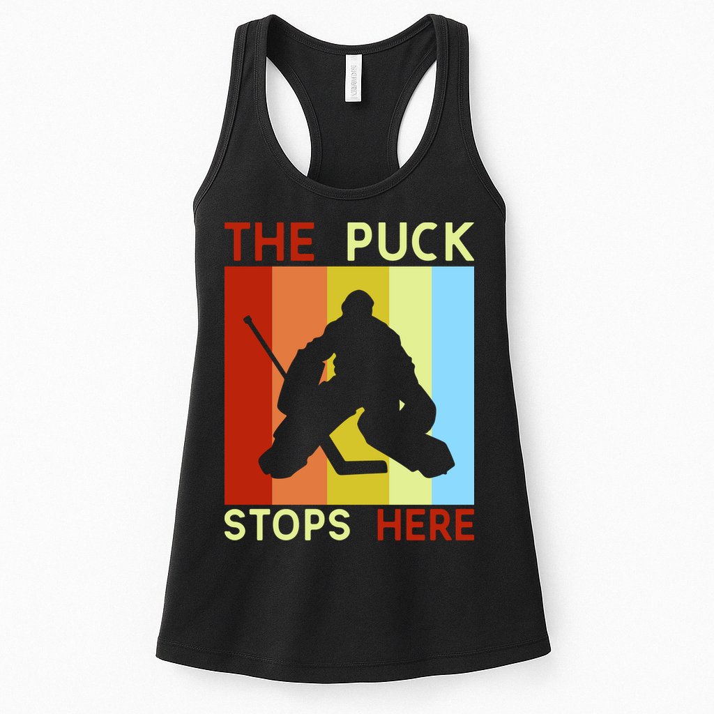 The Puck Stops Here Funny Hockey Goalie Womens Tank Top