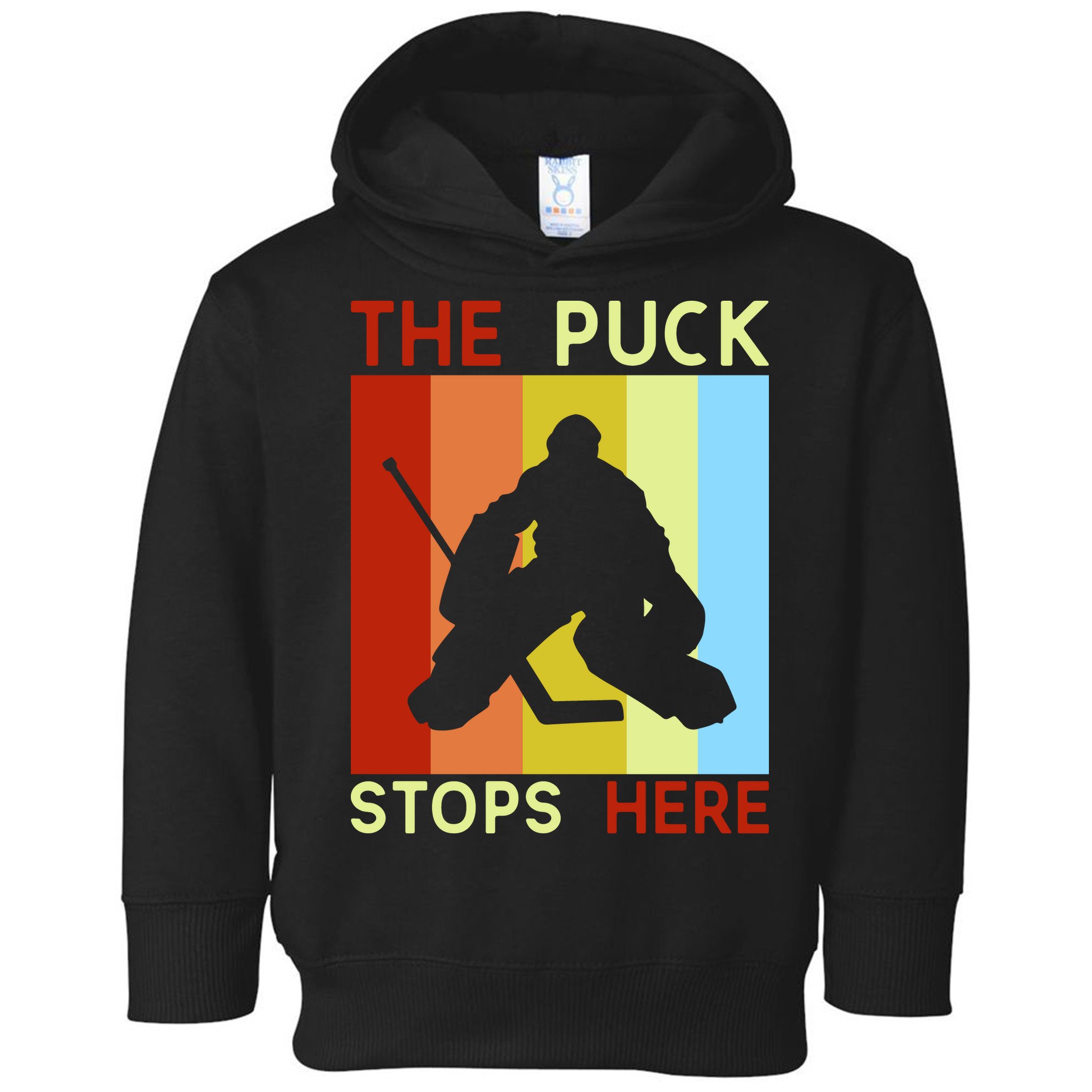 The Puck Stops Here Funny Hockey Goalie Toddler Hoodie