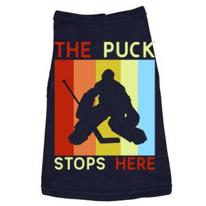 The Puck Stops Here Funny Hockey Goalie Doggie Tank