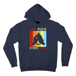 The Puck Stops Here Funny Hockey Goalie Hoodie