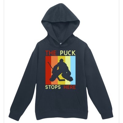 The Puck Stops Here Funny Hockey Goalie Urban Pullover Hoodie