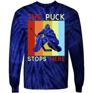 The Puck Stops Here Funny Hockey Goalie Tie-Dye Long Sleeve Shirt