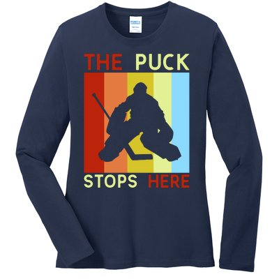 The Puck Stops Here Funny Hockey Goalie Ladies Long Sleeve Shirt