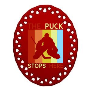 The Puck Stops Here Funny Hockey Goalie Ceramic Oval Ornament