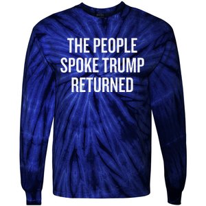 The People Spoke Trump Returned Tie-Dye Long Sleeve Shirt