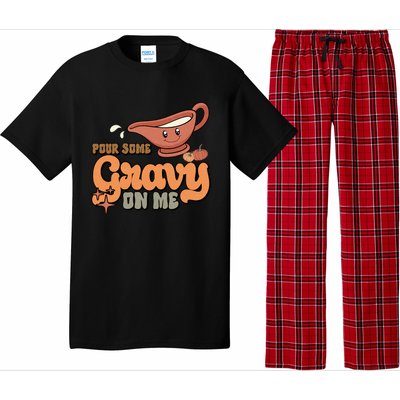 Thanksgiving Pour Some Gravy On Me Gift Pajama Set