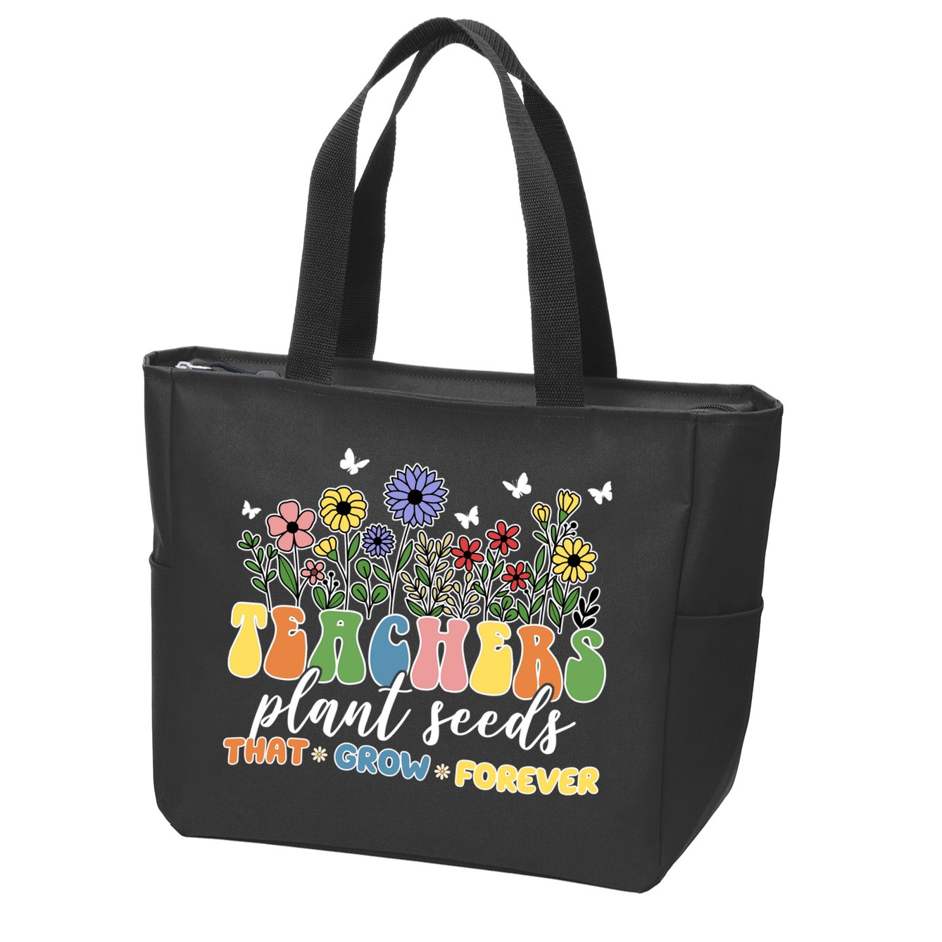 Teachers Plant Seeds That Grow Forever Zip Tote Bag