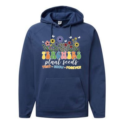 Teachers Plant Seeds That Grow Forever Performance Fleece Hoodie