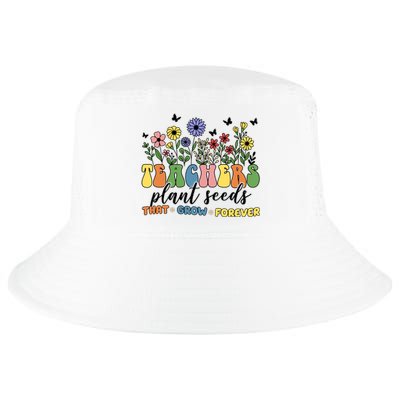 Teachers Plant Seeds That Grow Forever Cool Comfort Performance Bucket Hat