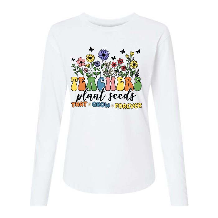 Teachers Plant Seeds That Grow Forever Womens Cotton Relaxed Long Sleeve T-Shirt