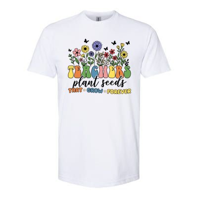 Teachers Plant Seeds That Grow Forever Softstyle® CVC T-Shirt