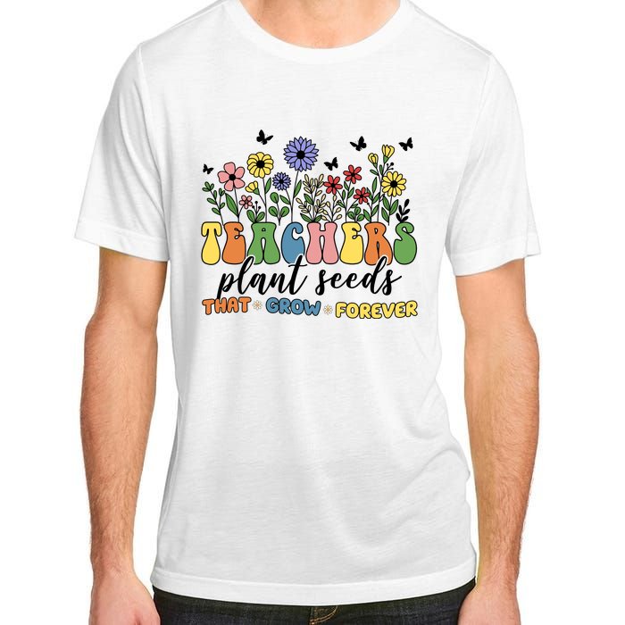 Teachers Plant Seeds That Grow Forever Adult ChromaSoft Performance T-Shirt