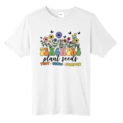 Teachers Plant Seeds That Grow Forever Tall Fusion ChromaSoft Performance T-Shirt