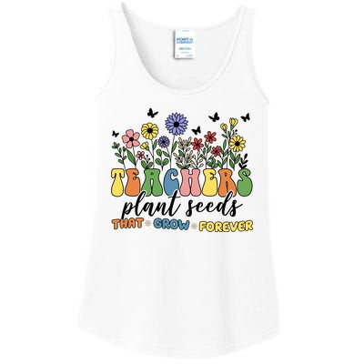 Teachers Plant Seeds That Grow Forever Ladies Essential Tank